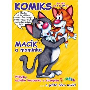 Macík a maminka: Komiksové příběhy malého kocourka (978-80-270-5317-9)