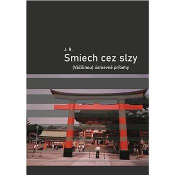 Smiech cez slzy: (Väčšinou) úsmevné príbehy (978-80-10-04045-2)