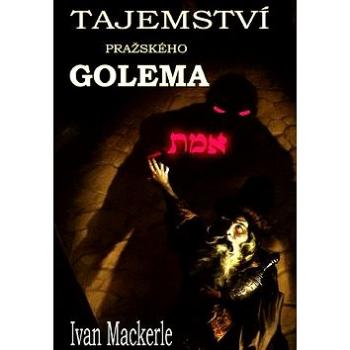 Tajemství pražského Goléma (978-80-88969-49-5)