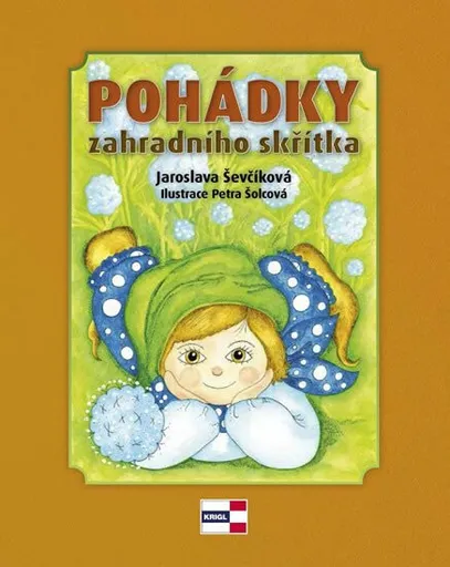 Pohádky zahradního skřítka - Jaroslava Ševčíková, Petra Šolcová