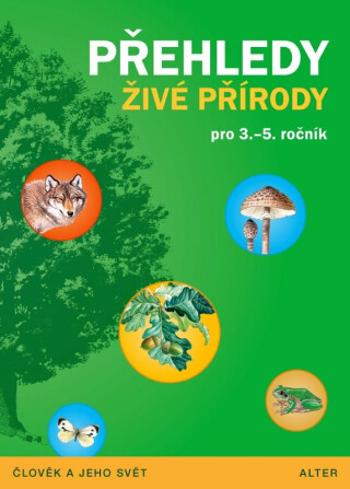 Přehledy živé přírody pro 3.- 5. ročník - Lenka Bradáčová, Věra Čížková