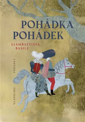 Pohádka pohádek - Giambattista Basile