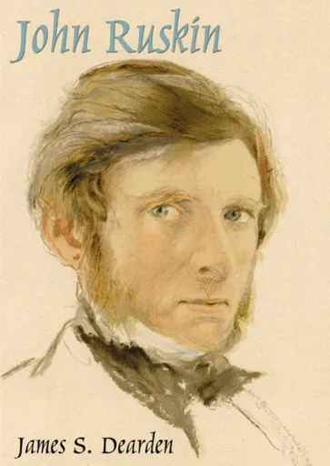 John Ruskin - James S. Dearden