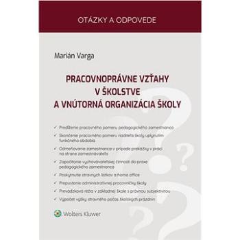 Pracovnoprávne vzťahy v školstve a vnútorná organizácia školy (978-80-571-0338-7)