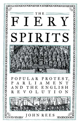 The Fiery Spirits - John Rees