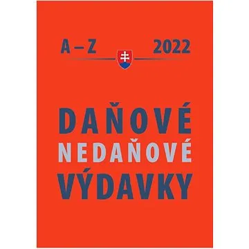 Daňové a nedaňové výdavky A – Z 2022 (978-80-8162-209-0)