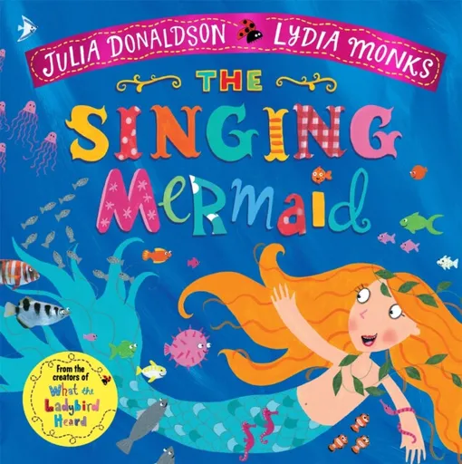 The Singing Mermaid - Julia Donaldsonová