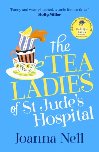 The Tea Ladies of St Jude's Hospital - Joanna Nell
