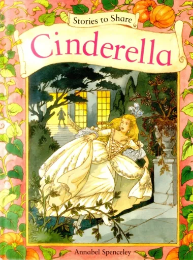 Stories to Share: Cinderella (giant Size) - Spenceley Annabel