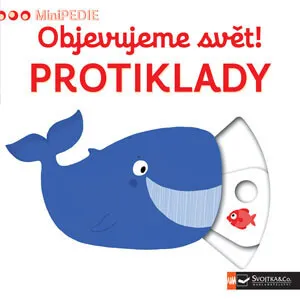 MiniPEDIE – Objevujeme svět! Protiklady  Choux, Nathalie - Nathalie Choux