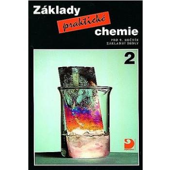 Základy praktické chemie 2: pro 9.ročník základní školy (978-80-7373-166-3)