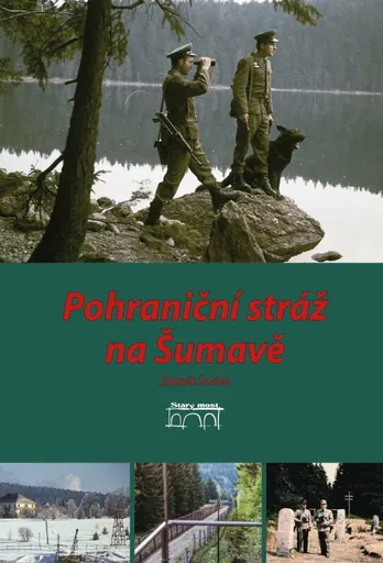 Pohraniční stráž na Šumavě - Zdeněk Šmída