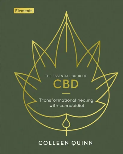 The Essential Book of CBD - Colleen Quinn