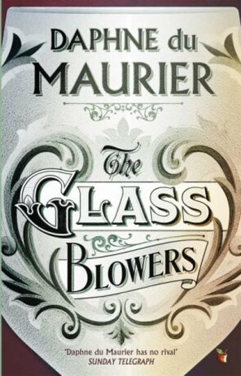 The Glass-Blowers (Defekt) - Daphne du Maurier