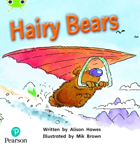 Bug Club Phonics - Phase 5 Unit 22: Hairy Bears - Alison Hawes