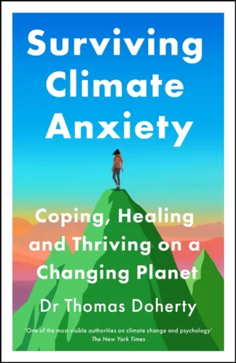 Surviving Climate Anxiety - Thomas Doherty