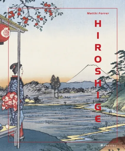 Hiroshige - Matthi Forrer