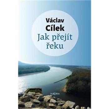 Jak přejít řeku (978-80-736-3996-9)