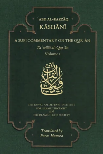 A Sufi Commentary on the Qur'an - 'Abd al-Razzaq al-Kashani