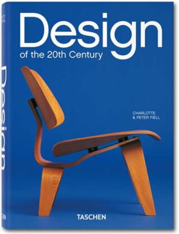 Design of the 20th Century - Peter Fiell, Charlotte Fiell