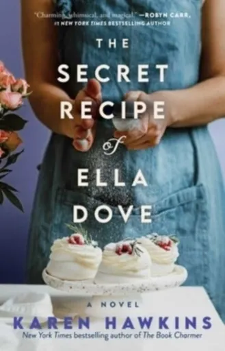 Secret Recipe of Ella Dove - Karen Hawkins