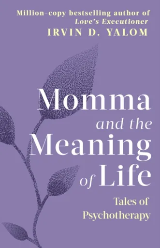 Momma And The Meaning Of Life - Irvin Yalom