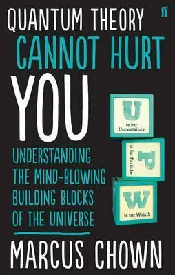 Quantum Theory Cannot Hurt You - Marcus Chown