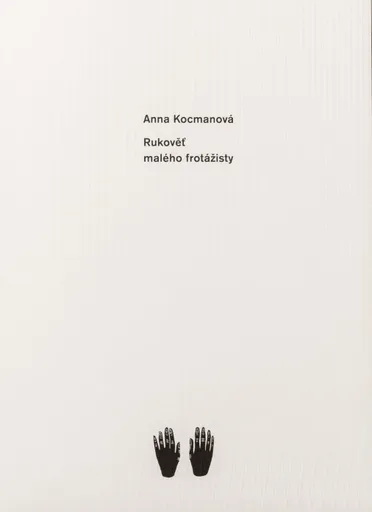 Rukověť malého frotážisty - Anna Kocmanová