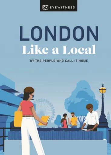 London Like a Local - Florence Derrick, Olivia Pass, Marlene Landu