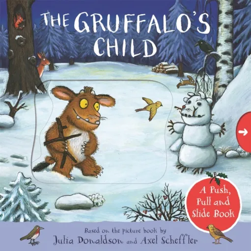 The Gruffalo's Child: A Push, Pull and Slide Book - Julia Donaldsonová
