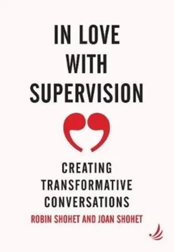 In Love with Supervision - Robin Shohet, Joan Shohet