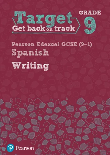 Target Grade 9 Writing Edexcel GCSE (9-1) Spanish Workbook
