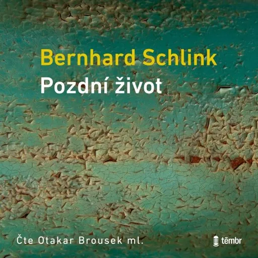 Pozdní život - Bernhard Schlink - audiokniha