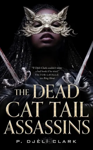 The Dead Cat Tail Assassins - P. Djelí Clark