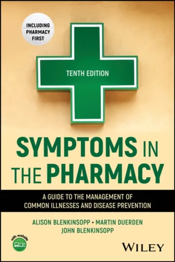 Symptoms in the Pharmacy - Alison  Blenkinsopp, Martin  Duerden, John  Blenkinsopp