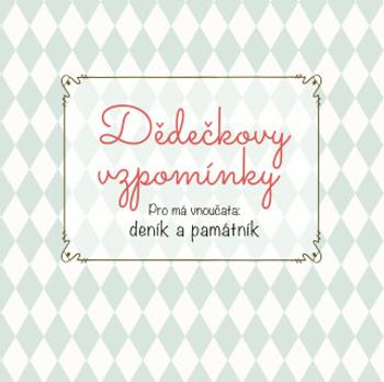 Dědečkovy vzpomínky - kolektiv autorů