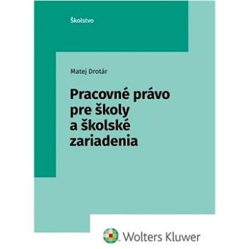 Pracovné právo pre školy a školské zariadenia (978-80-571-0580-0)