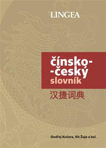 Čínsko-český slovník - Ondřej Kučera, Vít Žuja