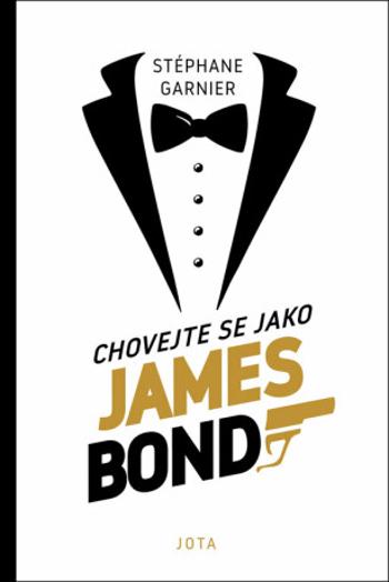 Chovejte se jako James Bond (Defekt) - Stéphane Garnier