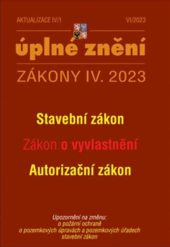 Aktualizace IV/1 2023 Stavební zákon - Zákon o vyvlastnění, Autorizační zákon