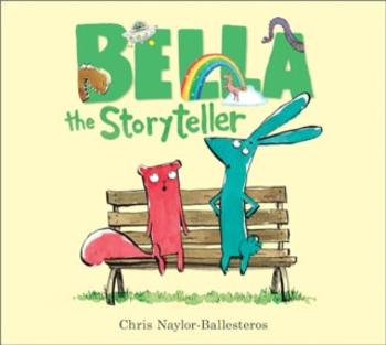 Bella the Storyteller - Naylor-Ballesteros Chris