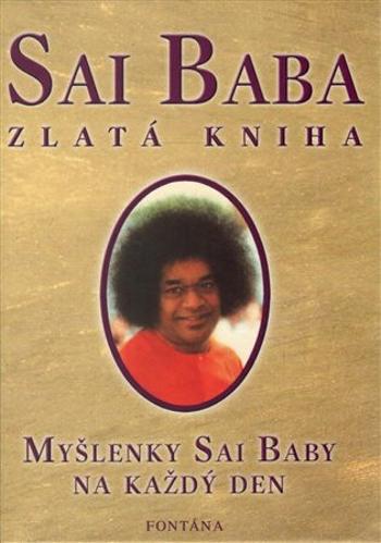 Sai Baba - zlatá kniha - Myšlenky Sai Baby na každý den - Sai Baba