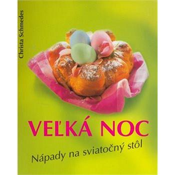 Veľká noc: Nápady na sviatočný stôl (80-7181-674-4)