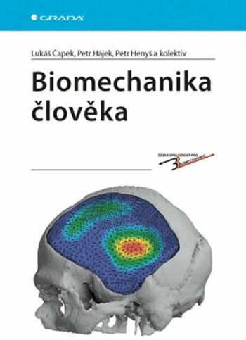 Biomechanika člověka - Čapek Lukáš, Petr Henyš, Petr Hájek