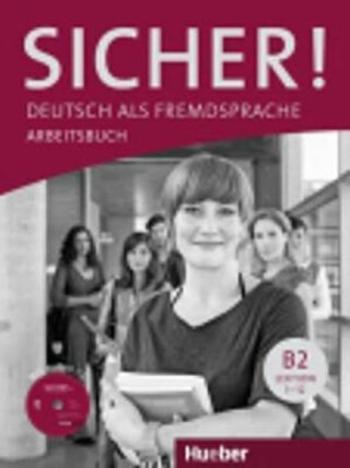 Sicher! B2: Arbeitsbuch mit CD-ROM - Anne Jacobsová