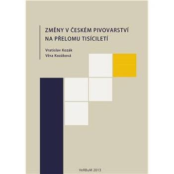 Změny v českém pivovarství na přelomu tisíciletí (978-80-875-0045-3)