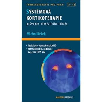 Systémová kortikoterapie: Průvodce ošetřujícího lékaře (978-80-7345-345-9)