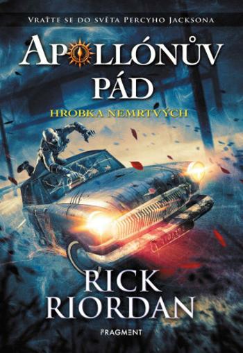 Apollónův pád Hrobka nemrtvých - Rick Riordan