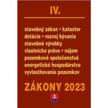 Zákony IV 2023 - stavebné zákony a predpisy: Úplné znenie po novelách k 1. 1. 2023 (978-80-8162-250-2)