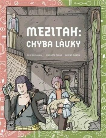 Mezitah: Chyba lávky - Albert Maršík, Filip Zatloukal, Markéta Černá